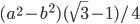 (a^2-b^2)(\sqrt{3}-1)/4