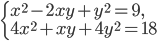 \left\{\begin{array}{l l} x^2-2xy+y^2=9,\\ 4x^2+xy+4y^2=18\end{array}\right.