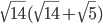 \sqrt{14}(\sqrt{14}+\sqrt{5})